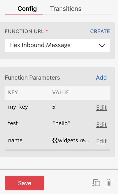 Examples of valid parameters for the Run Function Studio widget. We've set the variable 'my_key' equal to 5, 'test' to the string literal 'hello' and 'name' to a liquid template that checks a prior widget for a user's name {{widgets.request_name.inbound.Body}}.