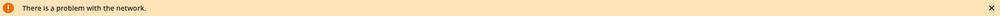 Network error notification with orange icon and close button.