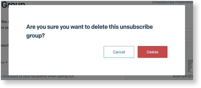 Confirmation dialog for deleting an unsubscribe group with Cancel and Delete buttons.