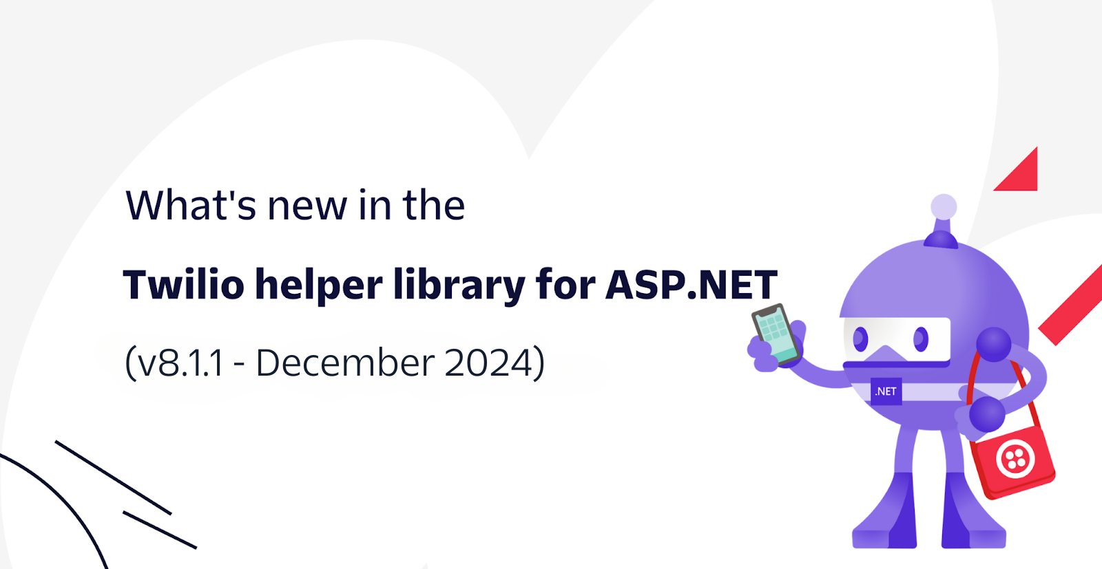 Illustration of a robot holding a smartphone announcing Twilio helper library updates for ASP.NET v8.1.1 (December 2024).