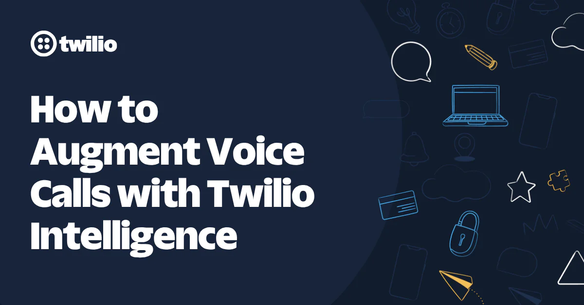 A dark-themed banner with the text How to Augment Voice Calls with Twilio Intelligence and Twilio logo.