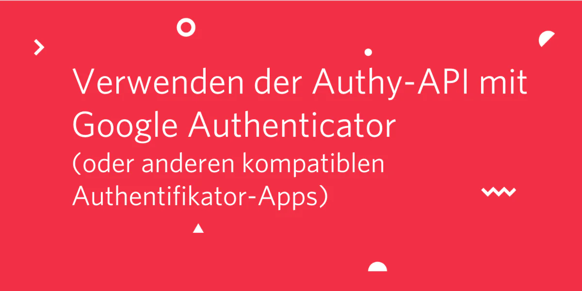 Red background with white text about using Authy API with Google Authenticator or other apps.