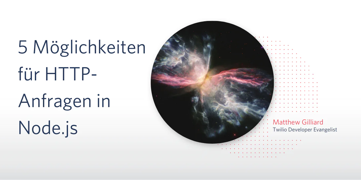 Presentation cover on HTTP requests in Node.js with an astronomical image and presenter name Matthew Gilliard.