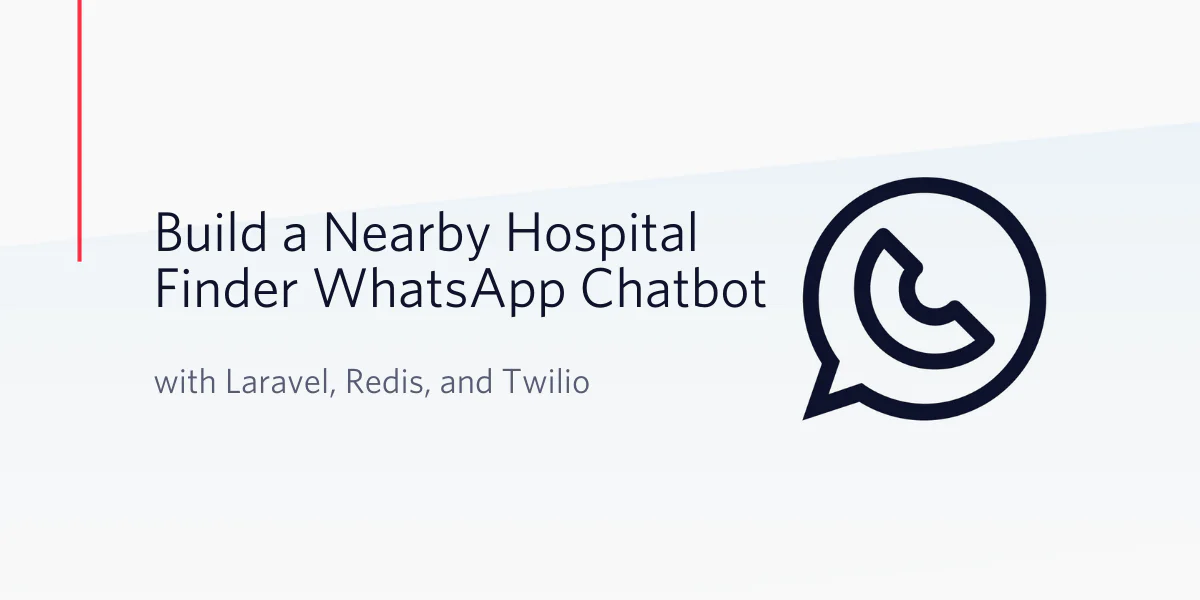 Build a Nearby Hospital Finder WhatsApp Chatbot with Laravel, Redis, and Twilio text with a chat icon.