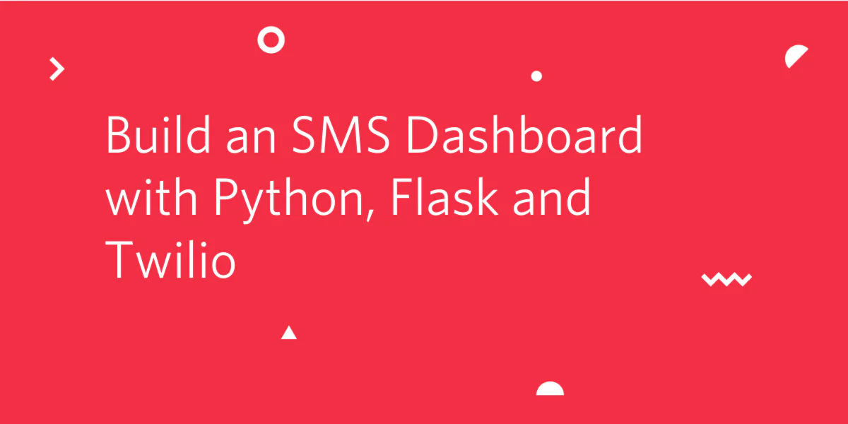 Red background with white text reading Build an SMS Dashboard with Python, Flask and Twilio