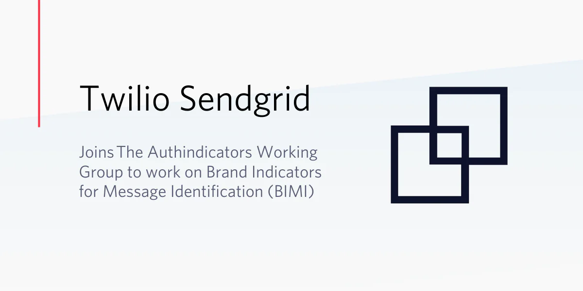 Twilio SendGrid announcement about joining the Authindicators Working Group for BIMI