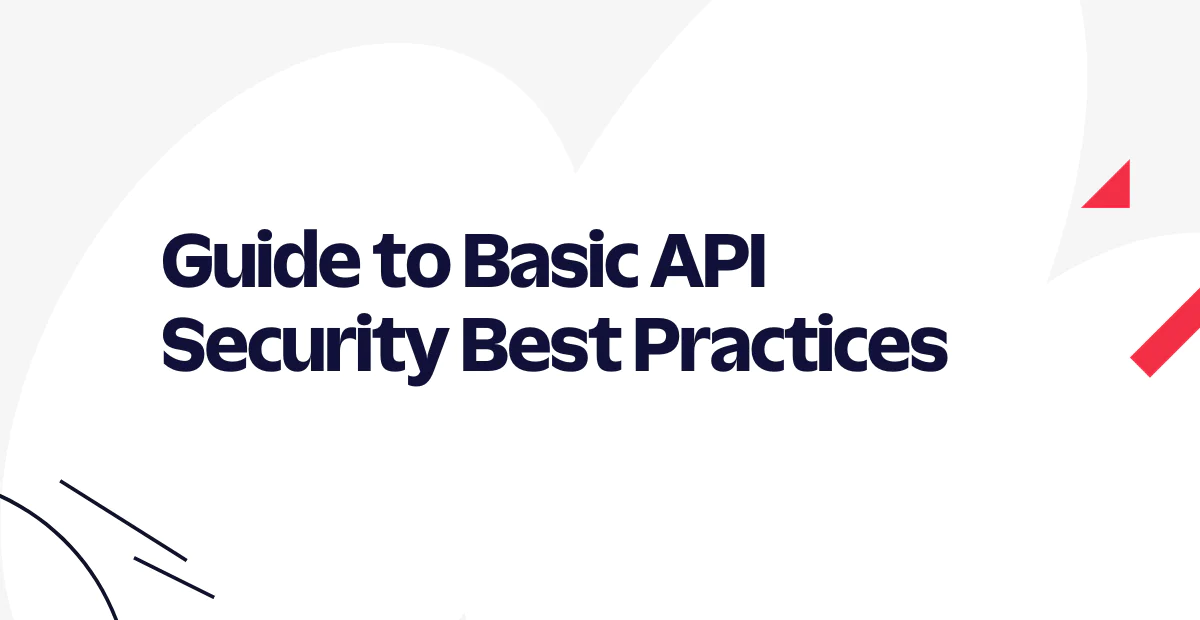 Image with text reading Guide to Basic API Security Best Practices on a white background with abstract shapes.