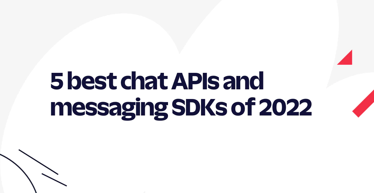 Graphic with the text 5 best chat APIs and messaging SDKs of 2022