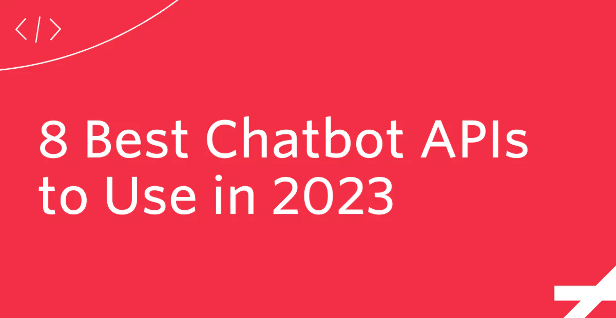 Text 8 Best Chatbot APIs to Use in 2023 on a red background.