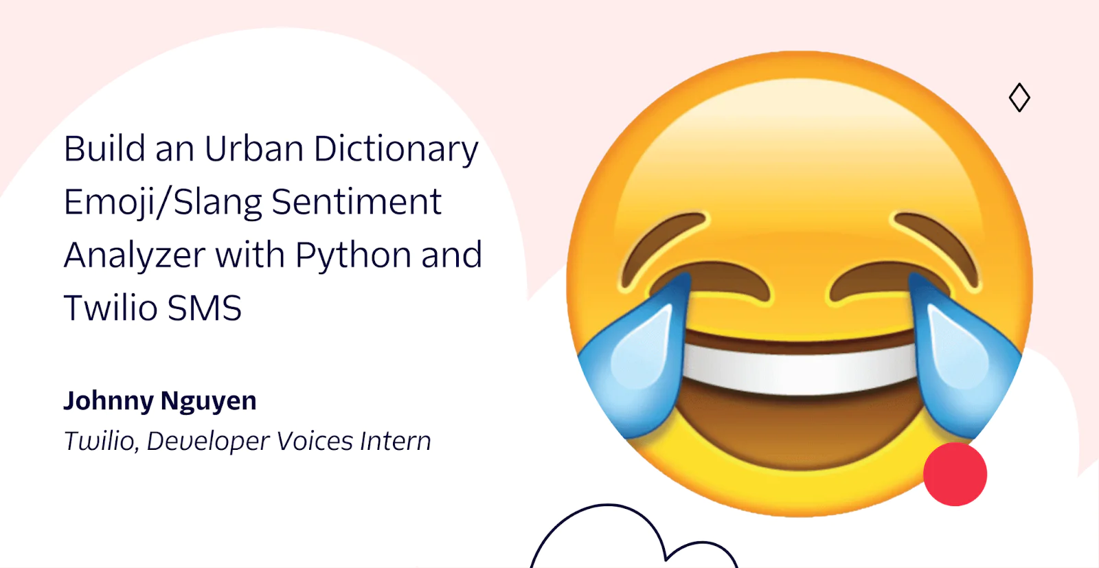 Presentation slide about building an emoji and slang sentiment analyzer using Python and Twilio SMS by Johnny Nguyen.