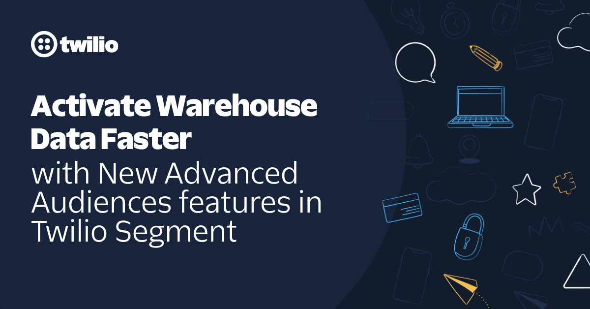 Twilio Segment advertisement highlighting advanced audiences features to activate warehouse data faster.